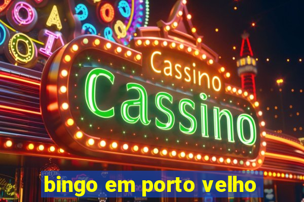 bingo em porto velho
